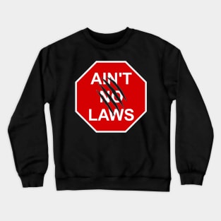 no laws (claw marks) Crewneck Sweatshirt